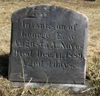 infant son of George & Ann Noyes gravestone